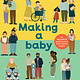Making a Baby by Rachel Greener (5+)