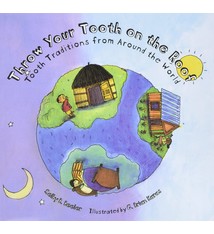 Throw Your Tooth on the Roof by Selby B. Beeler (4+)
