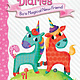 Unicorn Diaries by Rebecca Elliott (ages 5-7)