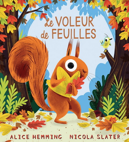 Editions Scholastic Le voleur de feuilles - Alice Hemming  (3 à 6 ans)