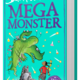 Harper Publishing Mega Monster by David Walliams (9+)