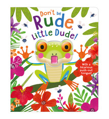 Don't Be Rude LIttle Dude! (3+)