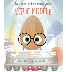 L’oeuf modèle - Jory John (4 à 8 ans)