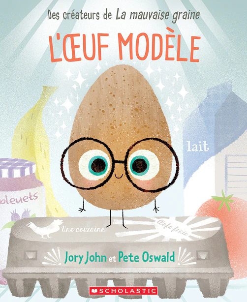 L’oeuf modèle - Jory John (4 à 8 ans)
