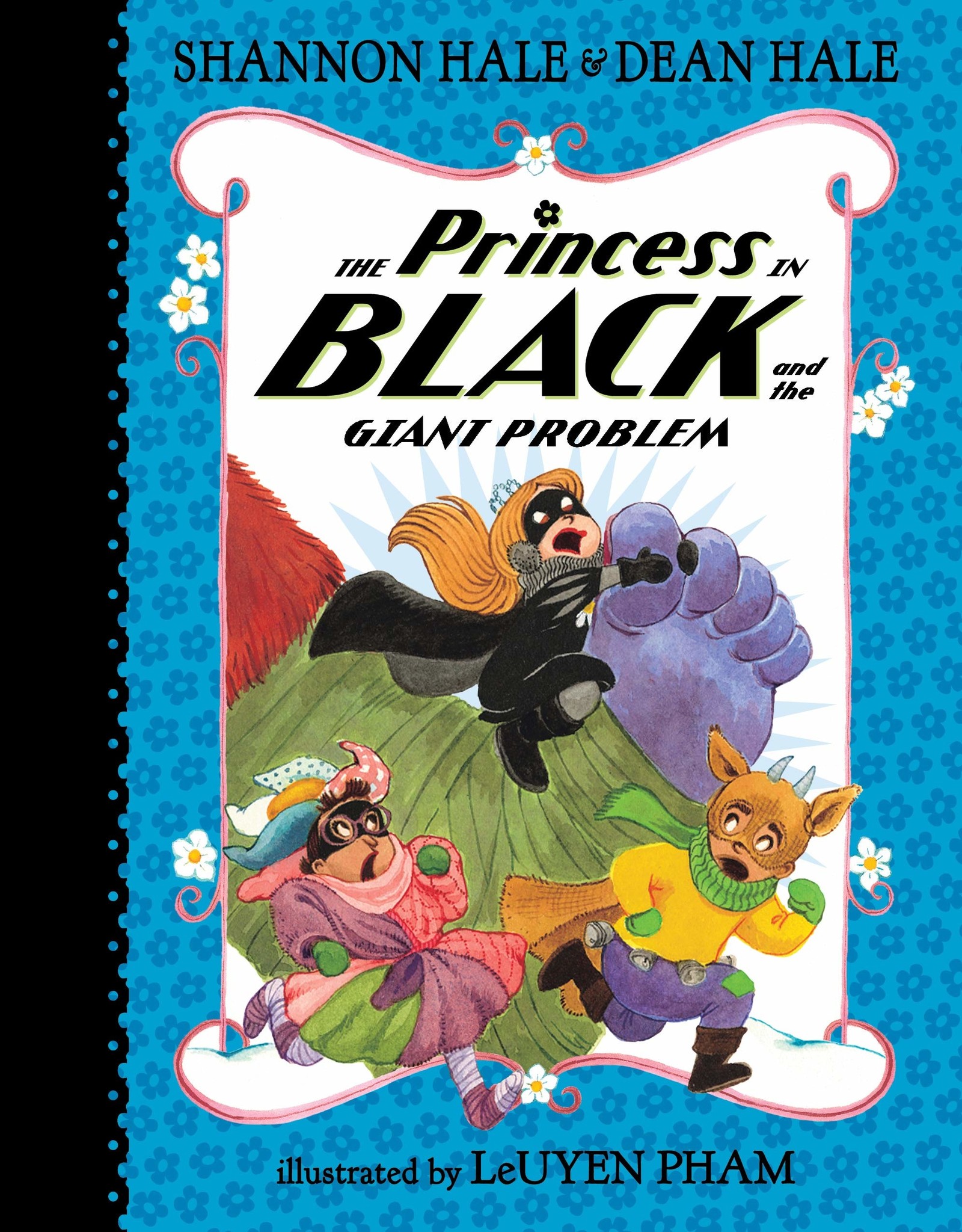 Princess in Black series by Shannon & Dean Hale (ages 5-8)