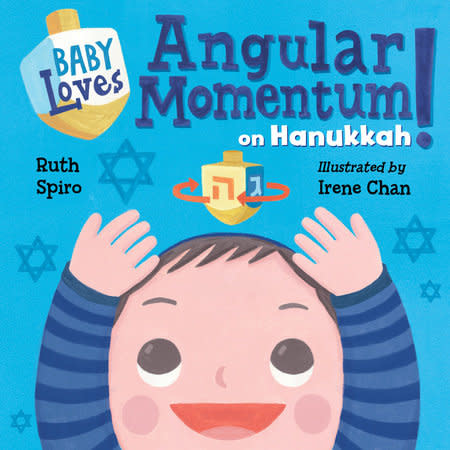 Angular Momentum! by Ruth Spiro (ages 0-3 years)