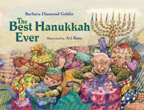 The Best Hanukkah Ever by Barbara Diamond Goldin (3+)