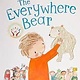 The Everywhere Bear by Julia Donaldson illustrated by Rebecca Cobb (3+)