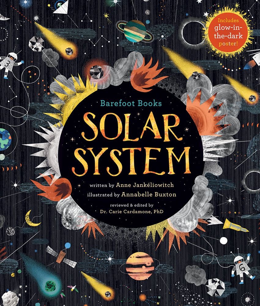 Barefoot Books Solar System by Anne Jankeliowitch (ages 8-12)