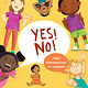 Yes! No!: A First Conversation About Consent (boardbook) (ages 2-5)