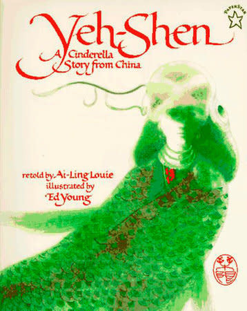 Yeh-Shen: A Cinderella Story from China by Ai-Ling Louie (4+)