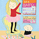 How to Be a Baby, by Me (The big sister) by Sally Lloyd-Jones (ages 4-8)