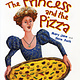 The Princess and the Pizza by Mary Jane & Herm Auch (ages 4+)
