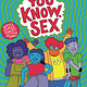 You Know, Sex by Corey Silverberg (10+)