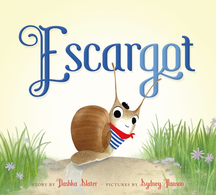 Escargot by Dashka Slater (3+)