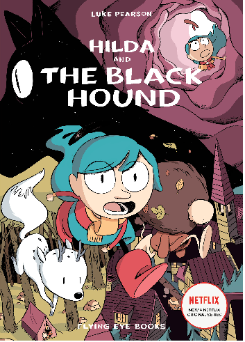 Hilda and The Black Hound by Luke Pearson (6+)