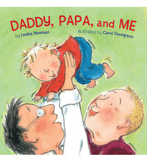Daddy, Papa, and Me by Leslea Newman (1+)