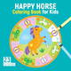 Happy Horse Coloring Book for Kids (ages 3-6)
