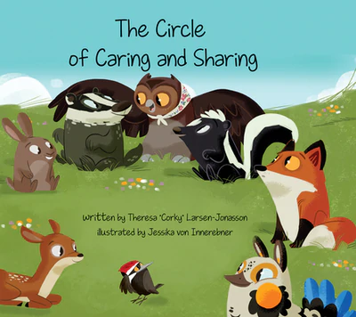 The Circle of Caring & Sharing by Theresa 'Corky' Larsen-Jonasson (4+)(