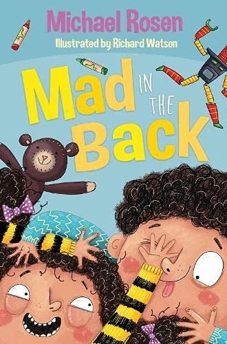 Mad in the Back by Michael Rosen (9+)