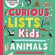 Curious Lists for Kids: Animals (ages 7-10)