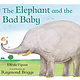 The Elephant and the Bad Baby by Elfrida Vipont (2+)