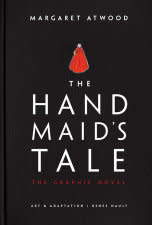 The Handmaid's Tale: The Graphic Novel by Margaret Atwood (8+)