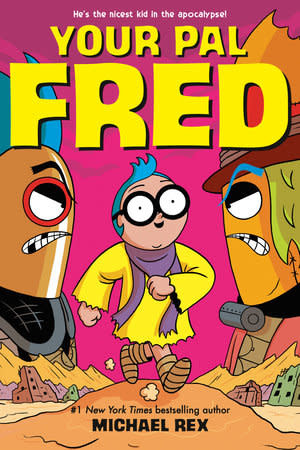 Your Pal Fred by Michael Rex (ages 7-10)