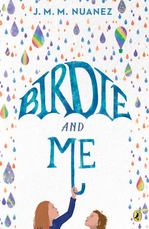 Birdie and Me by J.M.M. Nuanez (10+)