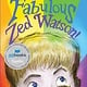 The Fabulous Zed Watson by Basil and Kevin Sylvester (ages 8-12)