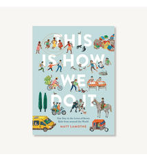 This is How We Do It: One Day in the Lives of Seven Kids from around the World by Matt Lamothe (