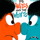 The Wills and the Won'ts by Angela Woolfe (ages 4-8)