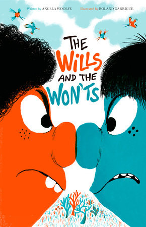 The Wills and the Won'ts by Angela Woolfe (ages 4-8)