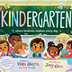 Kindergarten: Where Kindness Matters Every Day by Vera Ahiyya (ages 4-8)