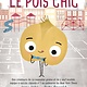 Scholastic Le Pois Chic - Jory John et Pete Oswald (3 à 6 ans)