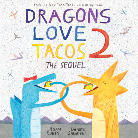 Dragons Love Tacos 2: The Sequel by Adam Rubin (ages 3-7)