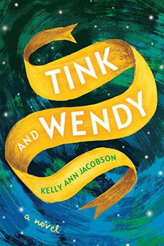 Tink and Wendy by Kelly Ann Jacobson (12+)