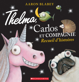 Thelma, Carlos et Compagne d'Aaron Blabey (3 à 8 ans)