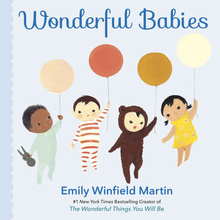 Wonderful Babies by Emily Winfield Martin (ages 0-3)