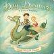 Day Dreamers by Emily Winfield Martin (ages 0-3)