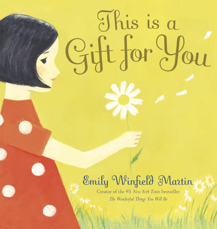 This is a Gift For You by Emily Winfield Martin (ages 3-7)