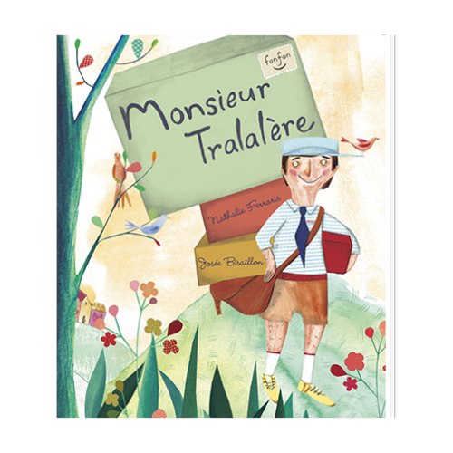 Les editions fonfon Monsieur Tralalère - Nathalie Ferraris et Josée Bisaillon (3+)
