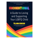 mango Publishing Group Unconditional : A Guide to Loving and Supporting Your LGBTQ Child - Telaina Eriksen