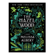 The Hazel Wood - Melissa Albert (12+)