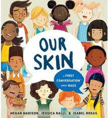 Penguin Randomhouse Our Skin : A First Conversation About Race (3+)