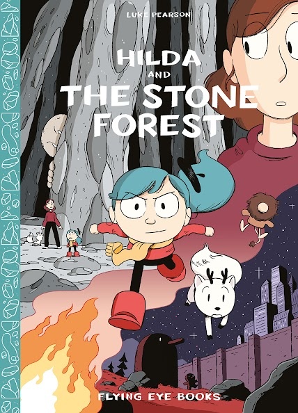 Hilda and the Stone Forest - Luke Pearson (6+)