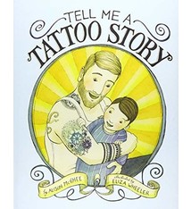 Tell Me a Tattoo Story by Alison McGhee (ages 3-5)
