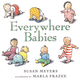 Everywhere Babies - Susan Meyers (0+)