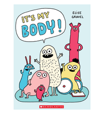 It's My Body! - Elise Gravel (3+)