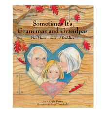 Sometimes It's Grandmas and Grandpas - Gayle Byrne (4+)